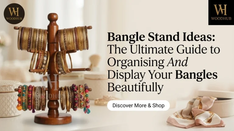 Bangle Stand Ideas The Ultimate Guide to Organising And Display Your Bangles Beautifully
